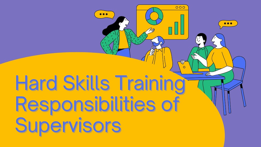 Hard skills training responsibilities of supervisors